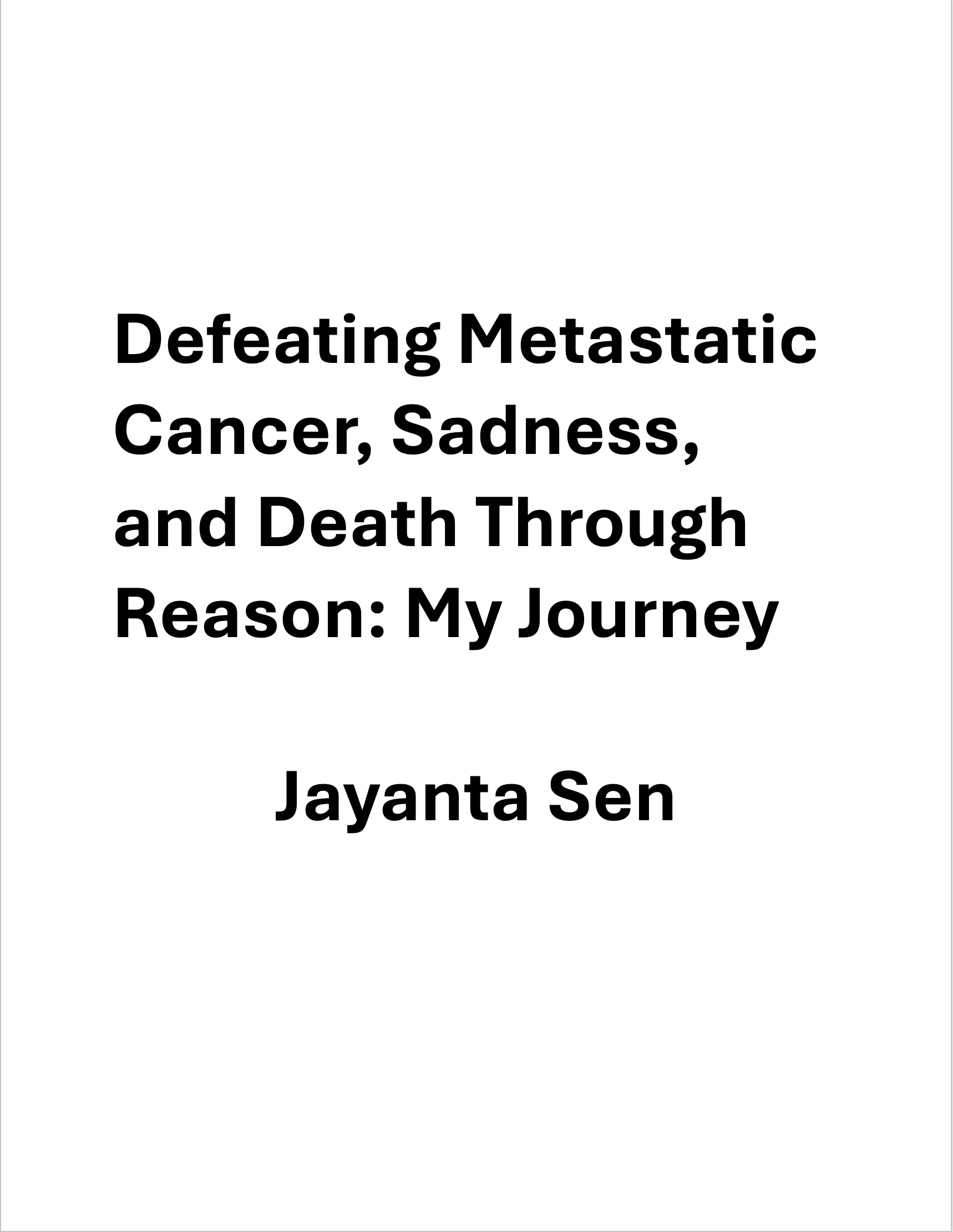 Defeating Metastasized Cancer, Sadness and Death: My Journey - cover